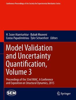 Model Validation and Uncertainty Quantification, Volume 3