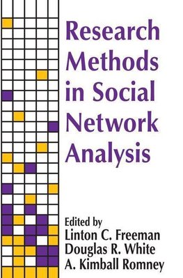 Freeman, L: Research Methods in Social Network Analysis