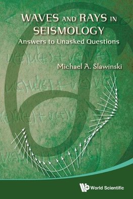 A, S:  Waves And Rays In Seismology: Answers To Unasked Ques