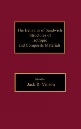 Vinson, J: Behavior of Sandwich Structures of Isotropic and