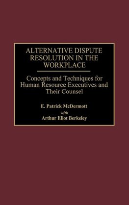 Alternative Dispute Resolution in the Workplace