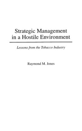 Strategic Management in a Hostile Environment