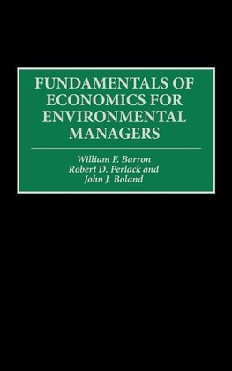 Fundamentals of Economics for Environmental Managers