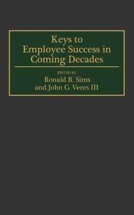 Keys to Employee Success in Coming Decades