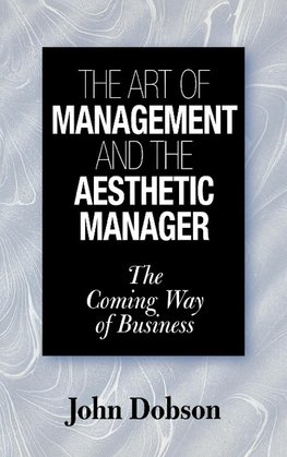 The Art of Management and the Aesthetic Manager