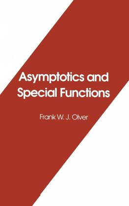 Olver, F: Asymptotics and Special Functions