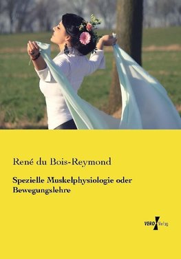 Spezielle Muskelphysiologie oder Bewegungslehre