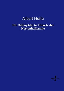 Die Orthopädie im Dienste der Nervenheilkunde