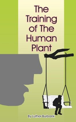 The Training of the Human Plant