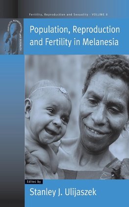 Population, Reproduction and Fertility in Melanesia