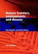 Human Frontiers, Environments and Disease