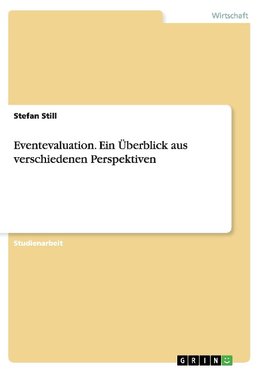 Eventevaluation. Ein Überblick aus verschiedenen Perspektiven