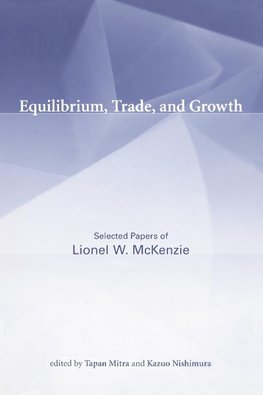 Mckenzie, L: Equilibrium, Trade, and Growth - Selected Paper