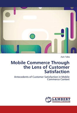 Mobile Commerce Through the Lens of Customer Satisfaction