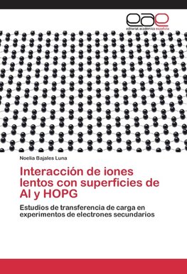 Interacción de iones lentos con superficies de Al y HOPG