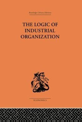 The Logic of Industrial Organization