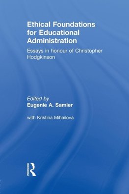 Ethical Foundations for Educational Administration