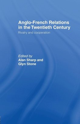 Anglo-French Relations in the Twentieth Century