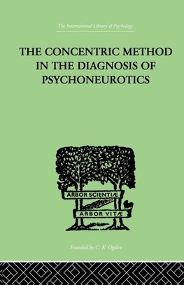 The Concentric Method In The Diagnosis Of Psychoneurotics