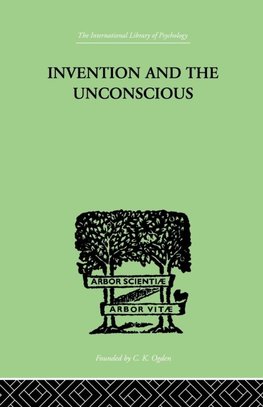 Invention And The Unconscious