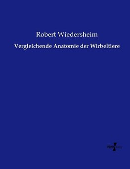 Vergleichende Anatomie der Wirbeltiere