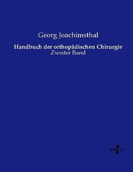 Handbuch der orthopädischen Chirurgie