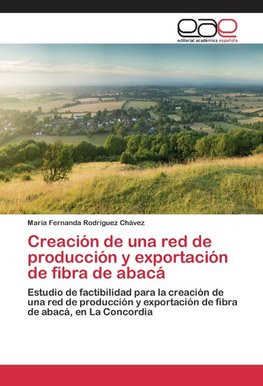 Creación de una red de producción y exportación de fibra de abacá