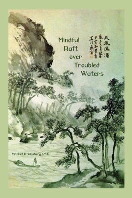 Mindful Raft over Troubled Waters