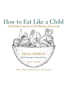 How to Eat Like a Child