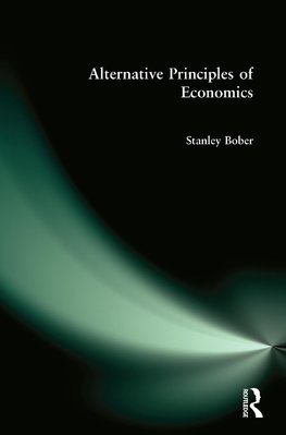 Alternative Principles of Economics