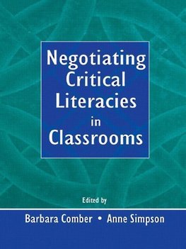 Comber, B: Negotiating Critical Literacies in Classrooms