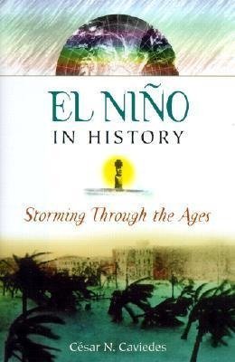 Caviedes, C:  El Nino in History