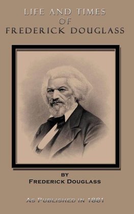 Life and Times of Frederick Douglass