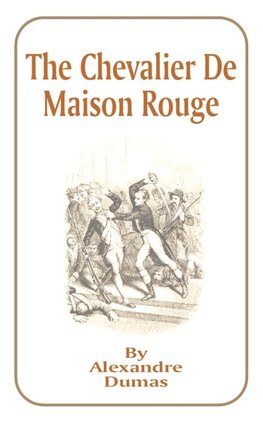 The Chevalier de Maison Rouge