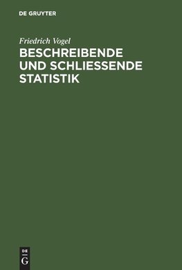 Beschreibende und schließende Statistik