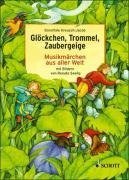 Glöckchen, Trommel, Zaubergeige