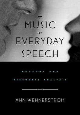 Wennerstrom, A: The Music of Everyday Speech