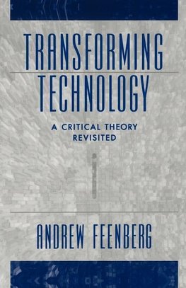 Feenberg, A: Transforming Technology