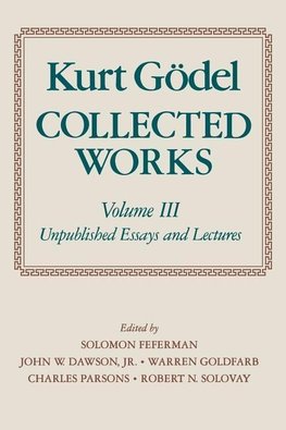 G¿del, K: Kurt G¿del: Collected Works: Volume III