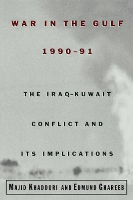 Khadduri, M: War in the Gulf, 1990-91