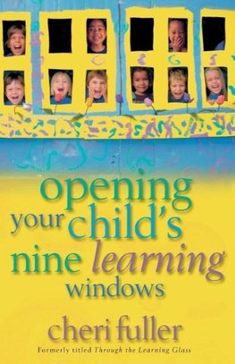 Opening Your Child's Nine Learning Windows