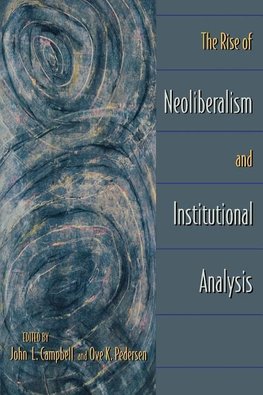 The Rise of Neoliberalism and Institutional Analysis