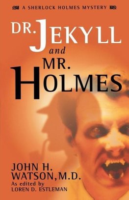 Dr. Jekyll and Mr. Holmes