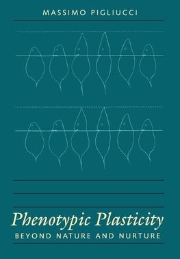 Pigliucci, M: Phenotypic Plasticity