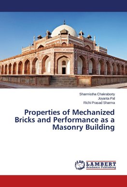 Properties of Mechanized Bricks and Performance as a Masonry Building