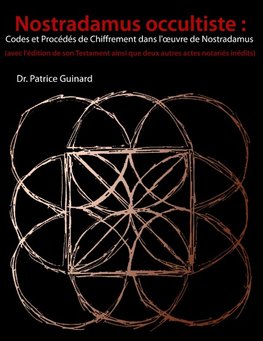 Nostradamus occultiste : Codes et Procédés de chiffrement dans l'oeuvre de Nostradamus