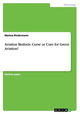 Aviation Biofuels. Curse or Cure for Green Aviation?