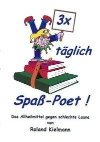 3 x täglich Spaß-Poet!