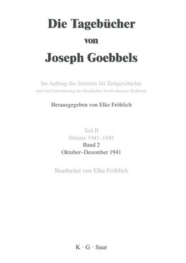 Die Tagebücher von Joseph Goebbels, Band 2, Oktober - Dezember 1941