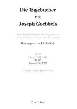 Die Tagebücher von Joseph Goebbels, Band 3, Januar - März 1942